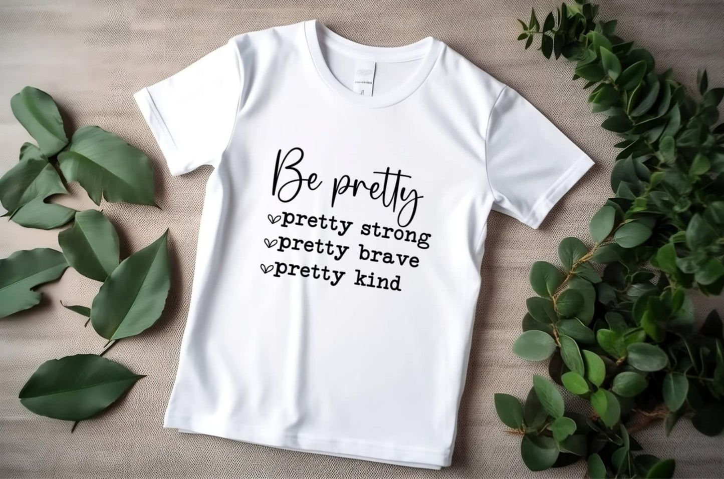 Be pretty