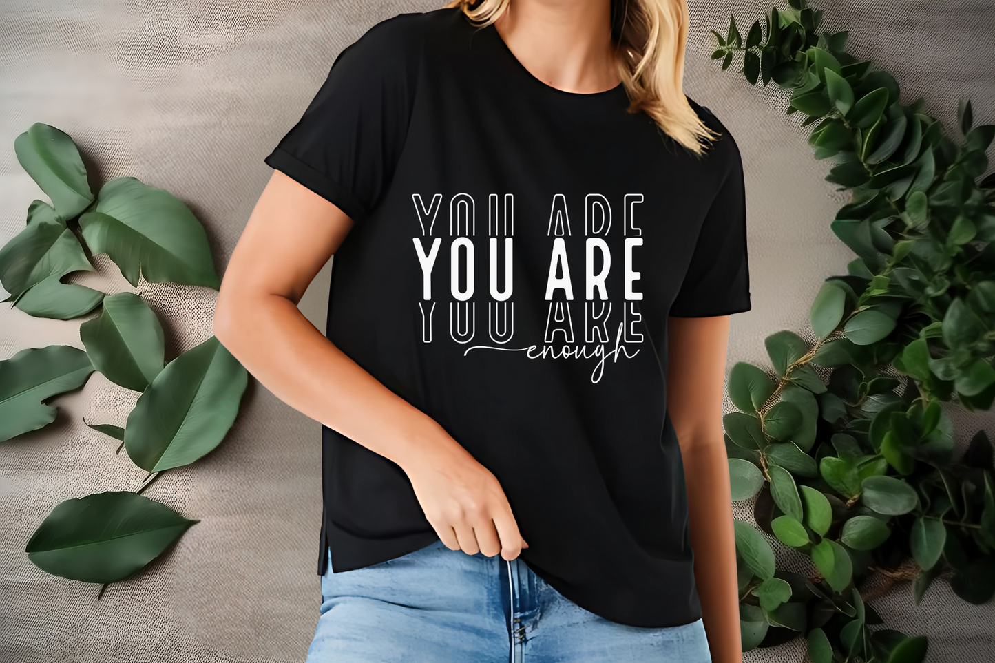 You are enough