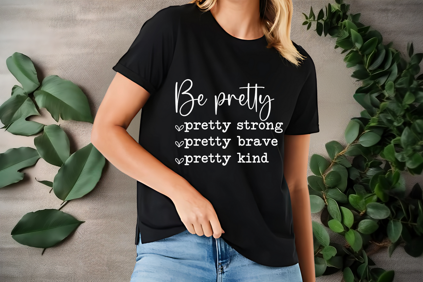 Be pretty