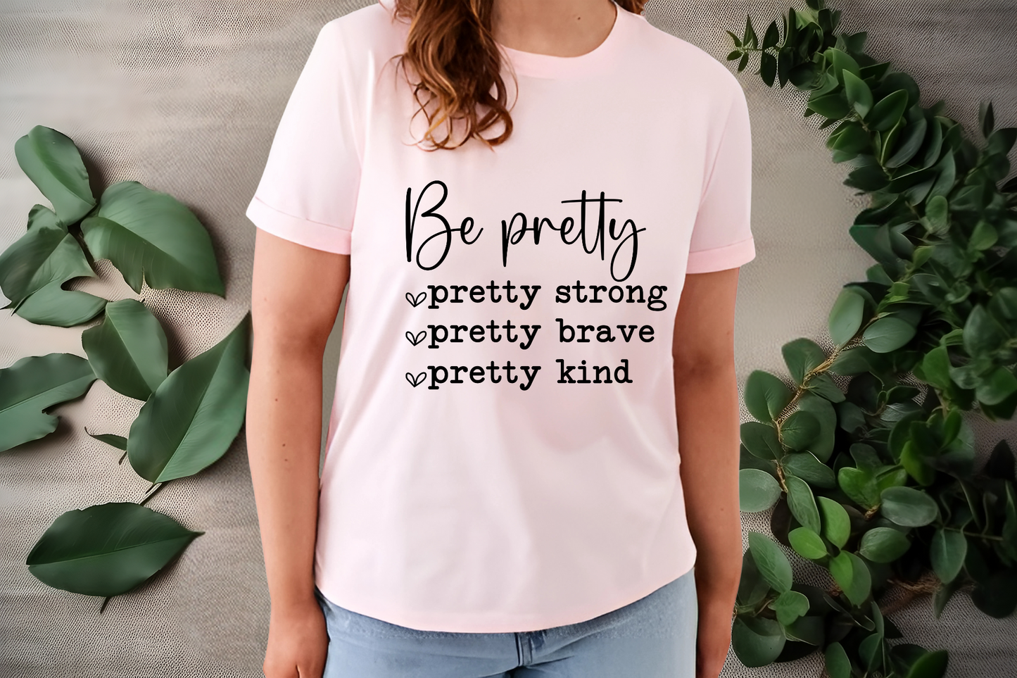 Be pretty