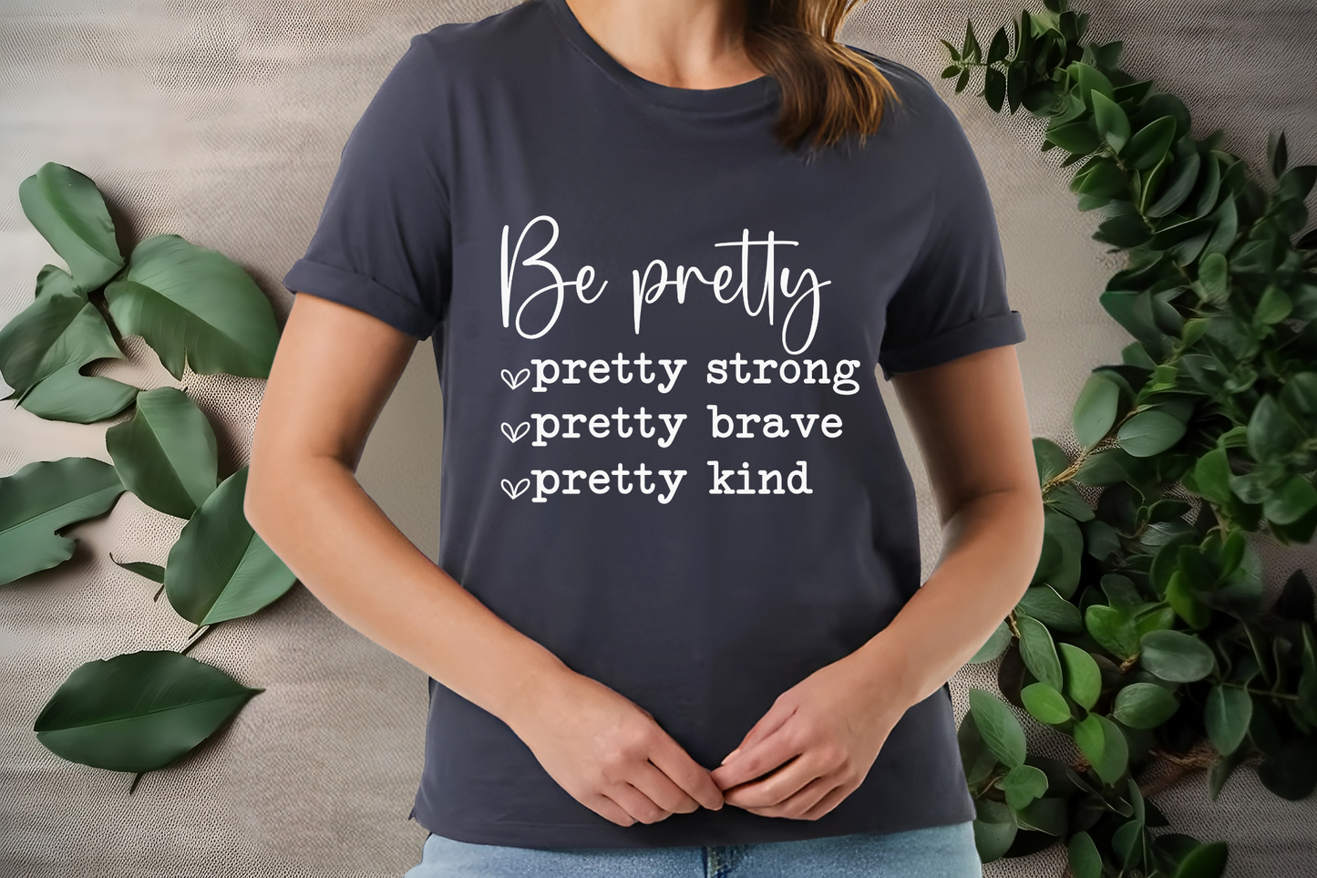 Be pretty