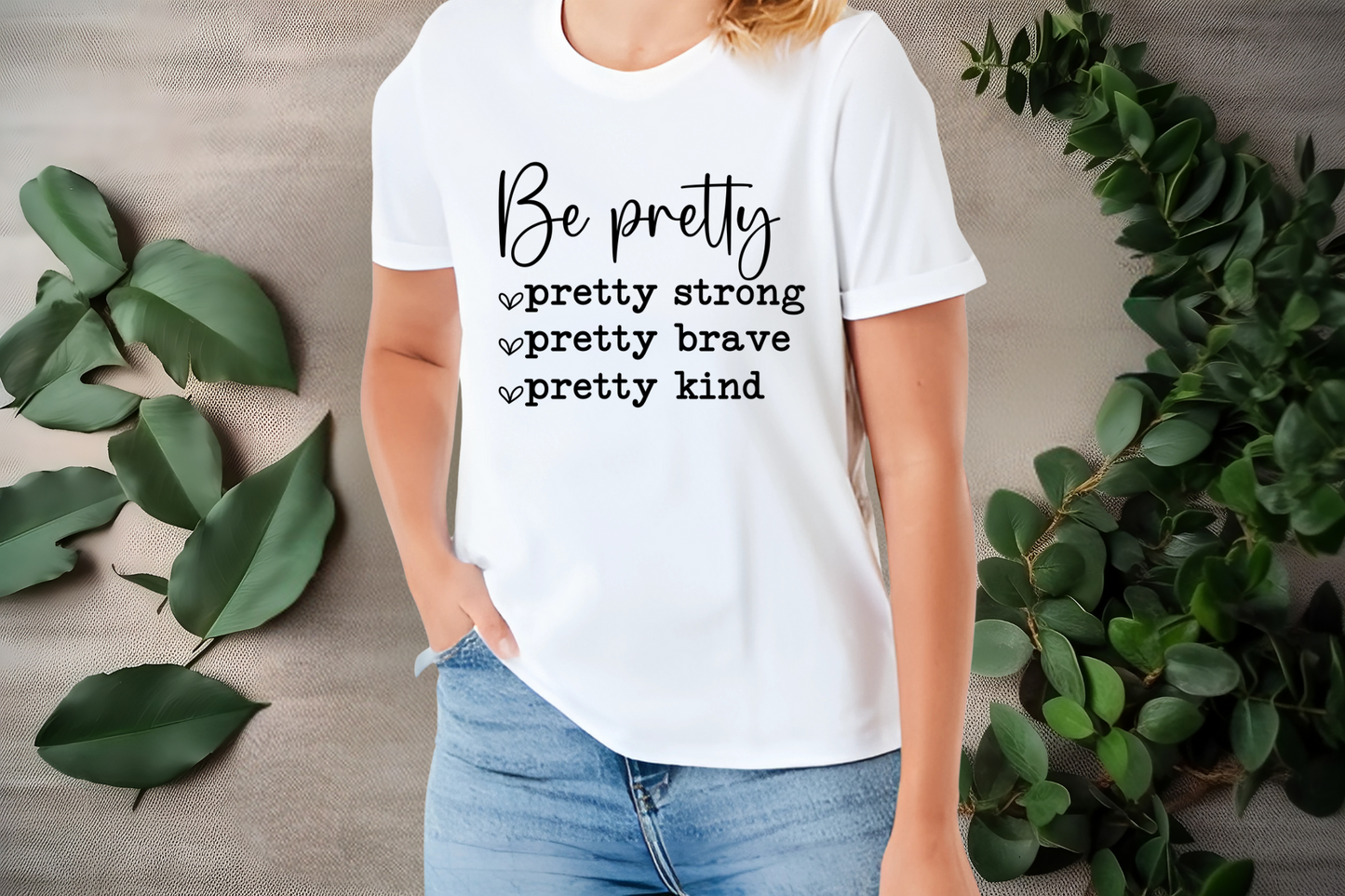 Be pretty