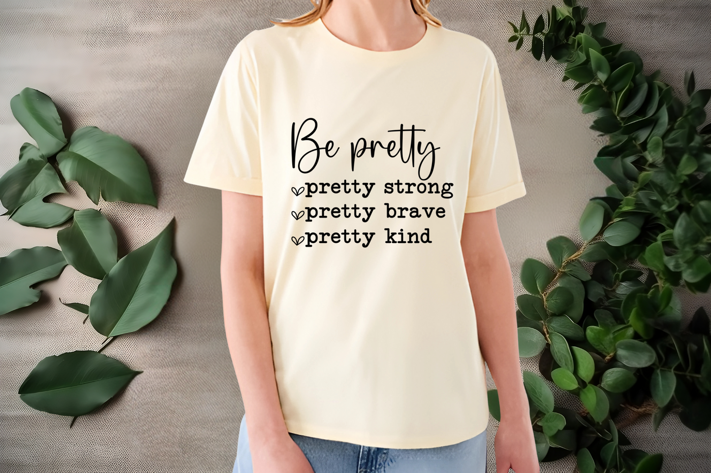 Be pretty